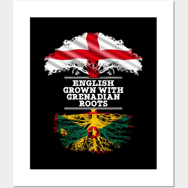 English Grown With Grenadian Roots - Gift for Grenadian With Roots From Grenada Wall Art by Country Flags